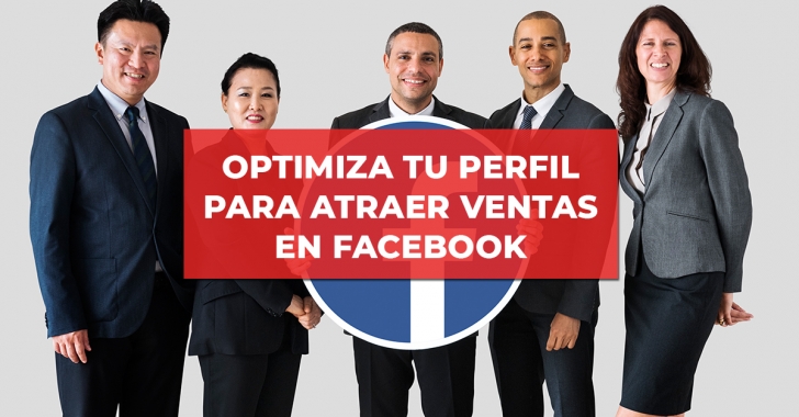 Optimiza tu perfil para atraer ventas en facebook